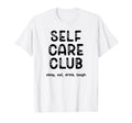 Self Care Club T-Shirt - Aesthetic Graphic Unisex - T-Shirt, Sweatshirt, Hoodie