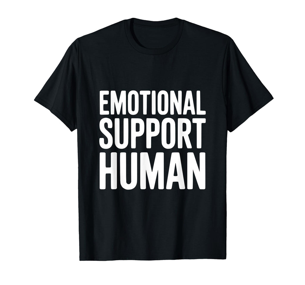 Emotional Support Human T-Shirt - Minimalist Print Unisex - T-Shirt, Sweatshirt, Hoodie