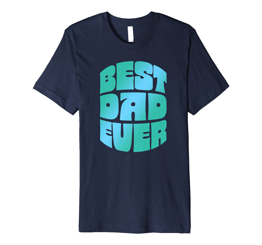Best Dad Ever Seventies Typography Old T-Shirt - Fun Novelty Design Unisex - T-Shirt, Sweatshirt, Hoodie