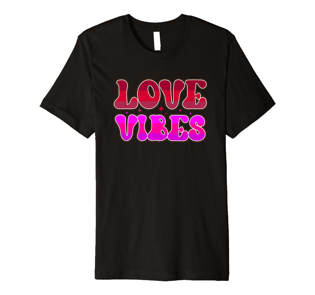 Love Vibes Typography T-Shirt - Casual Everyday Wear Men Women - T-Shirt, Sweatshirt, Hoodie