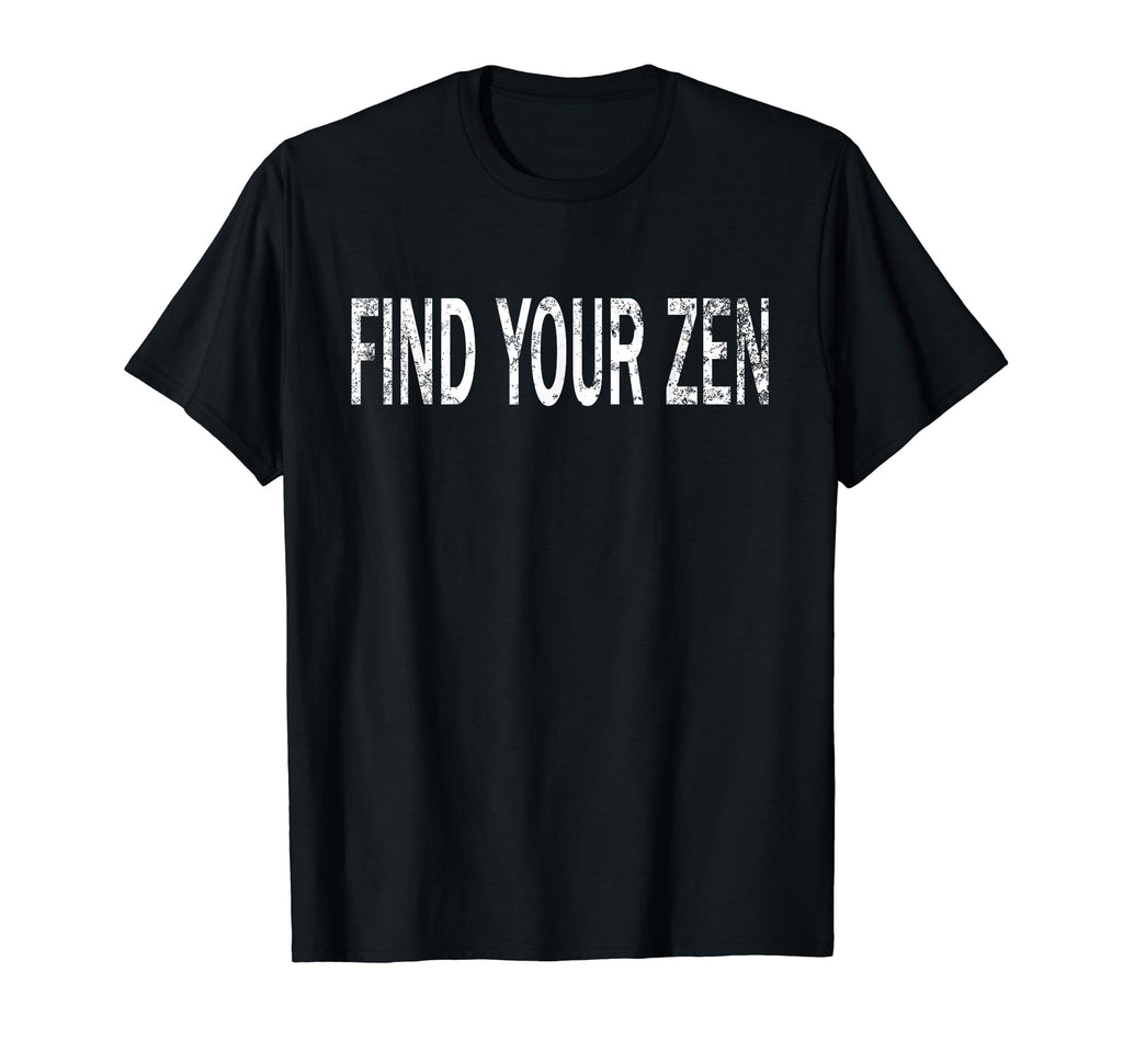 Find Your Zen Distressed Mindfulness T-Shirt - Streetwear Style for Adults - T-Shirt, Sweatshirt, Hoodie