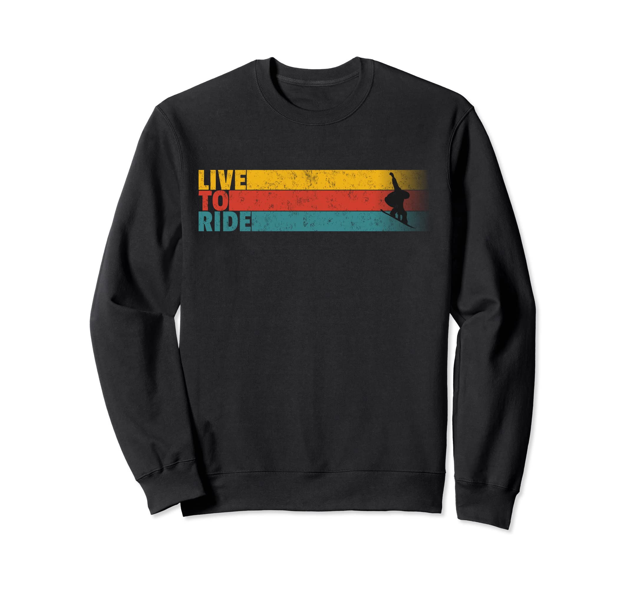 Live To Ride Distressed Snowboarding Sweatshirt - Novelty Apparel Men Women - T-Shirt, Sweatshirt, Hoodie