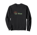 Go West Sun Adventure Sweatshirt - Casual Everyday Wear Unisex - T-Shirt, Sweatshirt, Hoodie