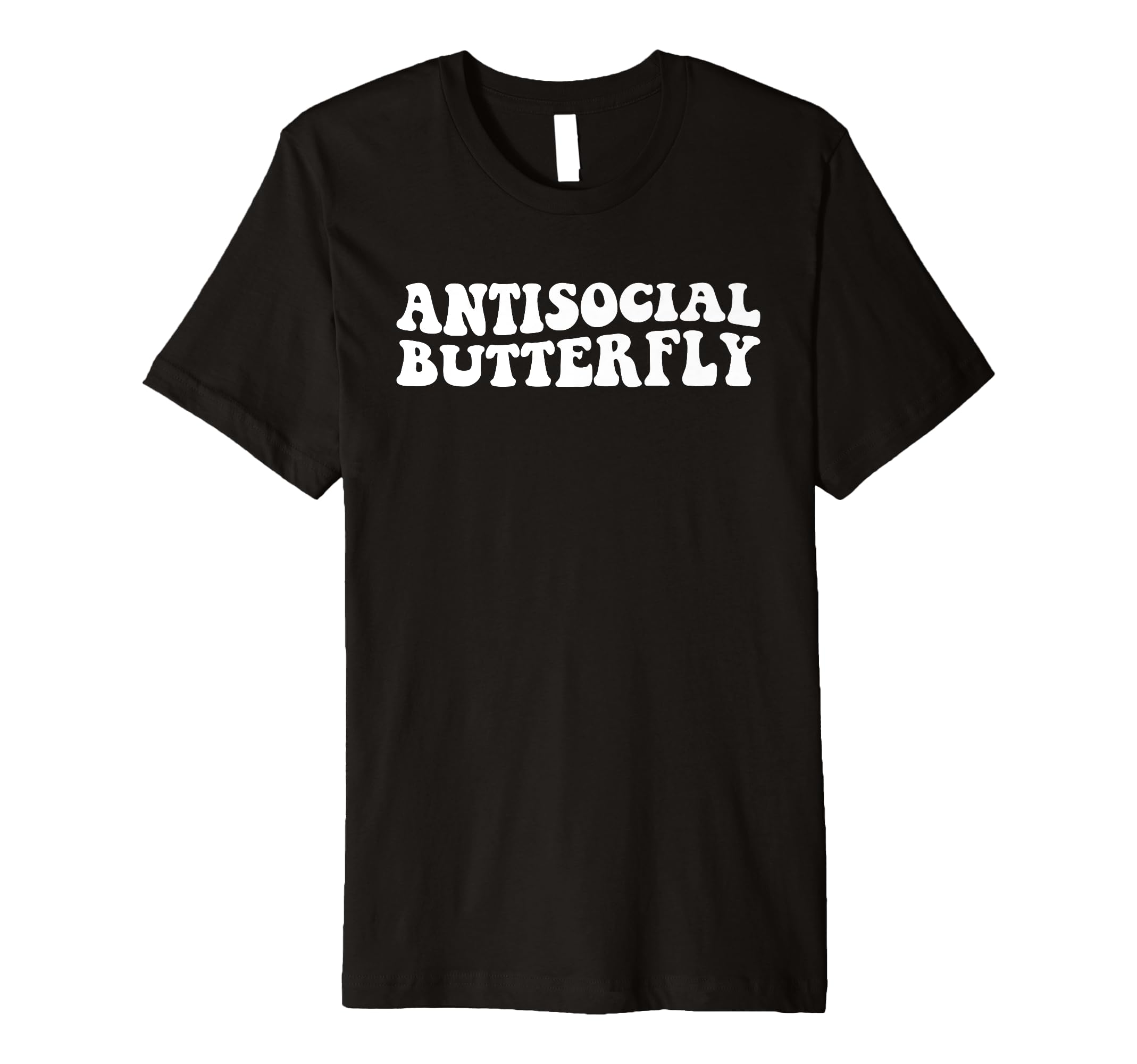 Antisocial Butterfly Funny Introverted T-Shirt - Novelty Apparel Men Women - T-Shirt, Sweatshirt, Hoodie
