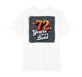 72 Years Being Bold Birthday Gift T-Shirt - Fun Novelty Design for Adults - T-Shirt, Sweatshirt, Hoodie