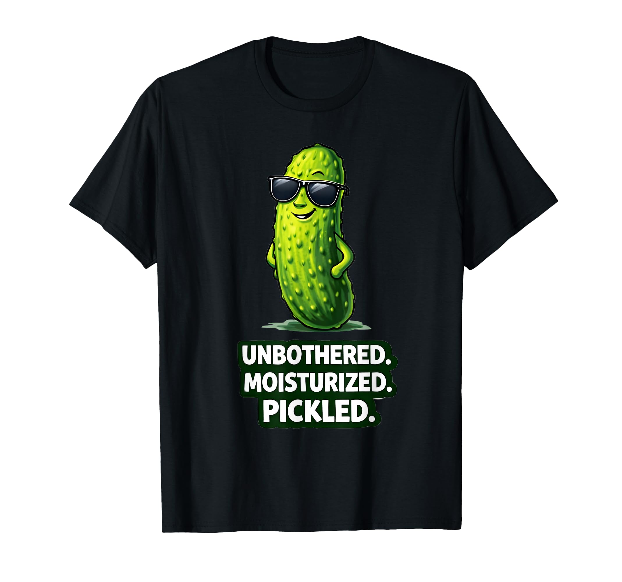 Moisturized Pickle Sunglasses T-Shirt - Graphic Print for Adults - T-Shirt, Sweatshirt, Hoodie