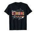 Keep Climbing You Can Do Hard Things T-Shirt - Trendy Graphic for Adults - T-Shirt, Sweatshirt, Hoodie