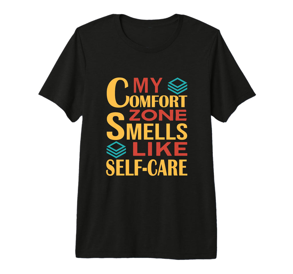 Funny My Comfort Zone Smells Like T-Shirt - Fun Novelty Design Men Women - T-Shirt, Sweatshirt, Hoodie