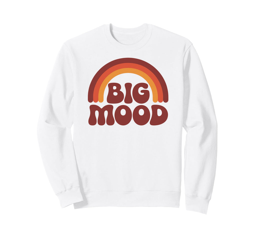 Big Mood Funny 70S Rainbow Sweatshirt - Graphic Print for Adults - T-Shirt, Sweatshirt, Hoodie