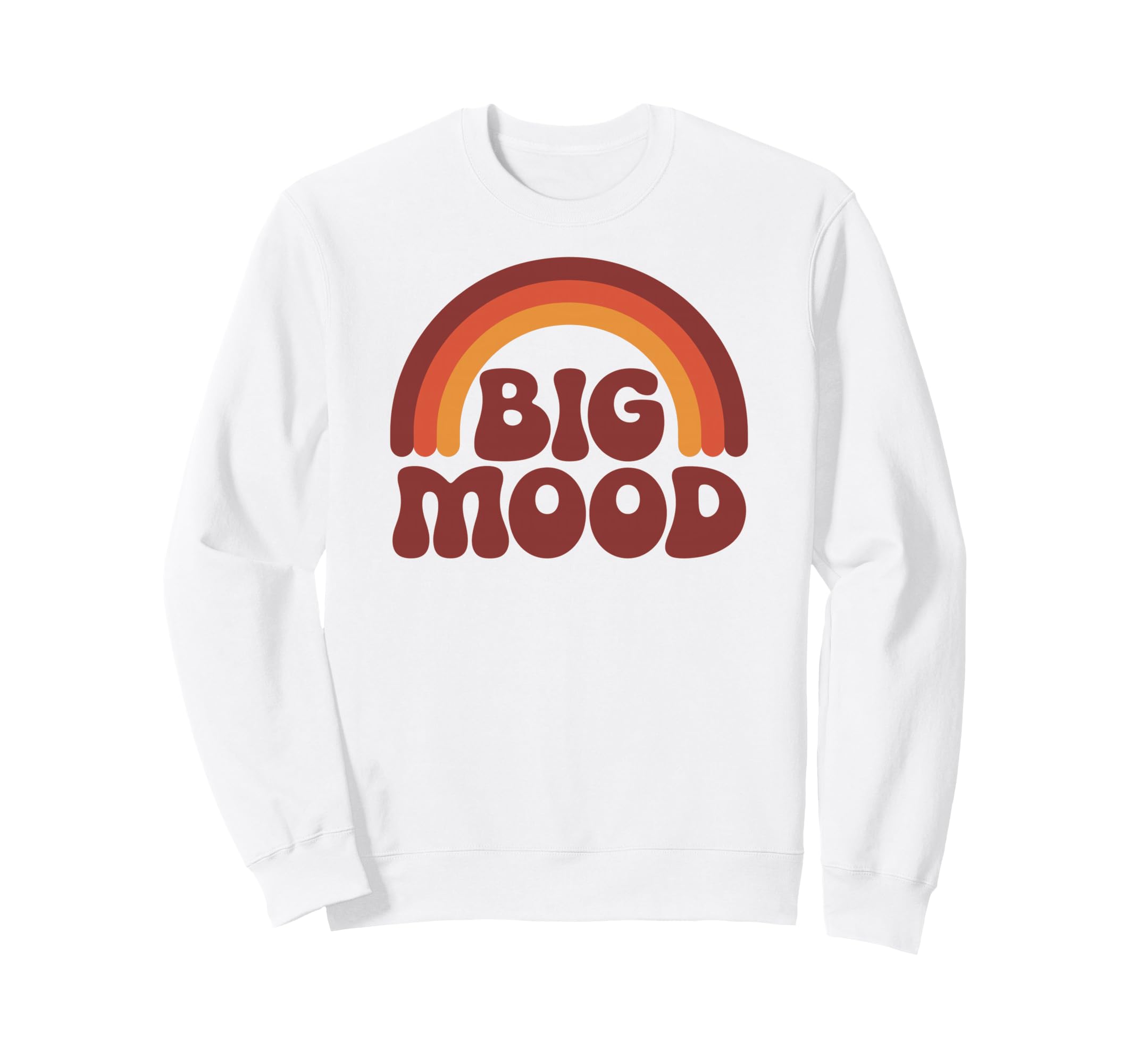 Big Mood Funny 70S Rainbow Sweatshirt - Graphic Print for Adults - T-Shirt, Sweatshirt, Hoodie
