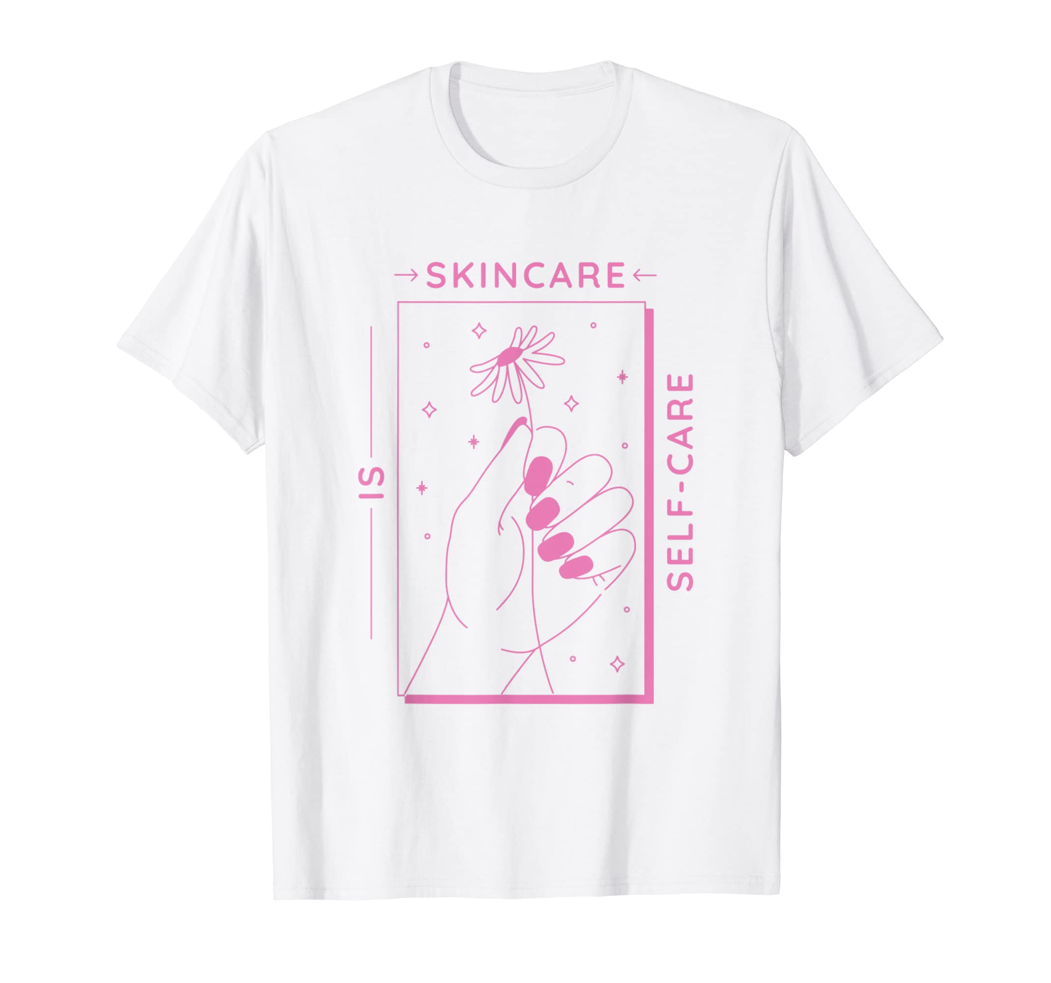 Esthetician Skincare Is Self Care T-Shirt - Graphic Print Men Women - T-Shirt, Sweatshirt, Hoodie