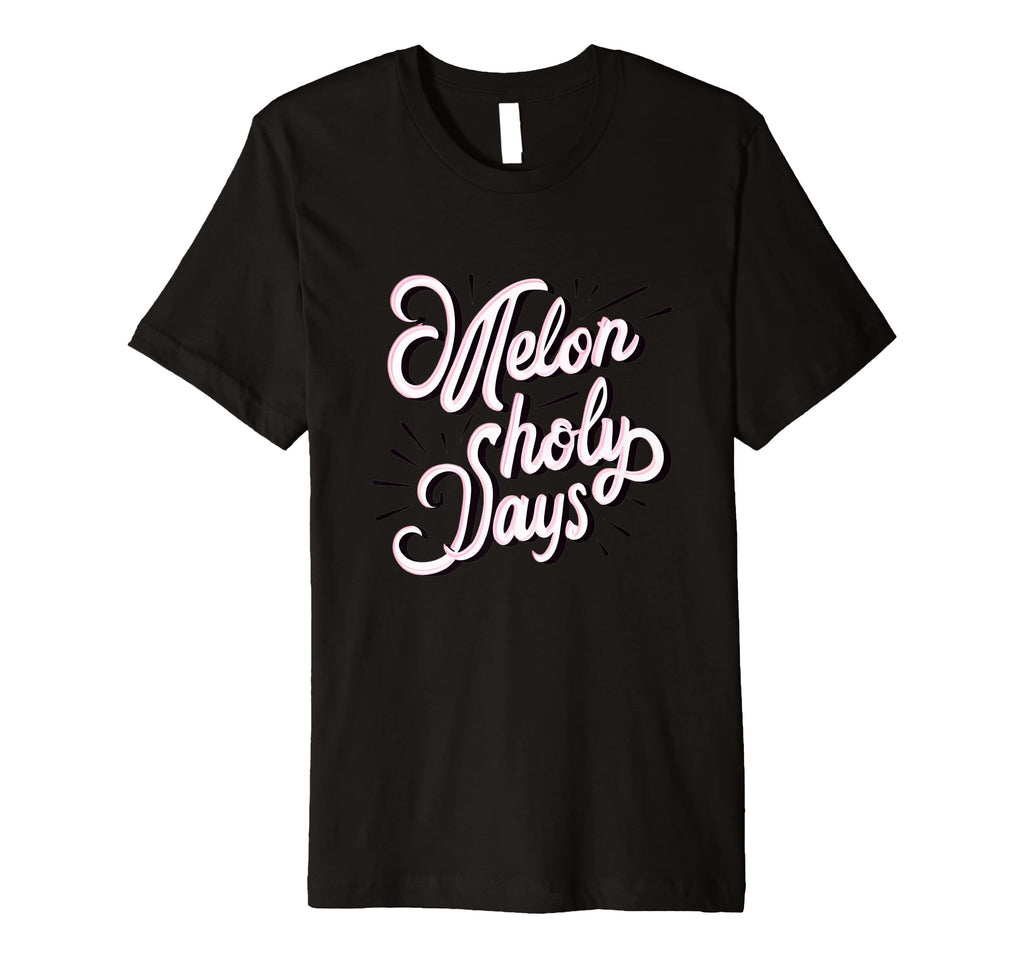 Melon Holy Days Typography Fun Seasonal T-Shirt - Fun Novelty Design Unisex - T-Shirt, Sweatshirt, Hoodie