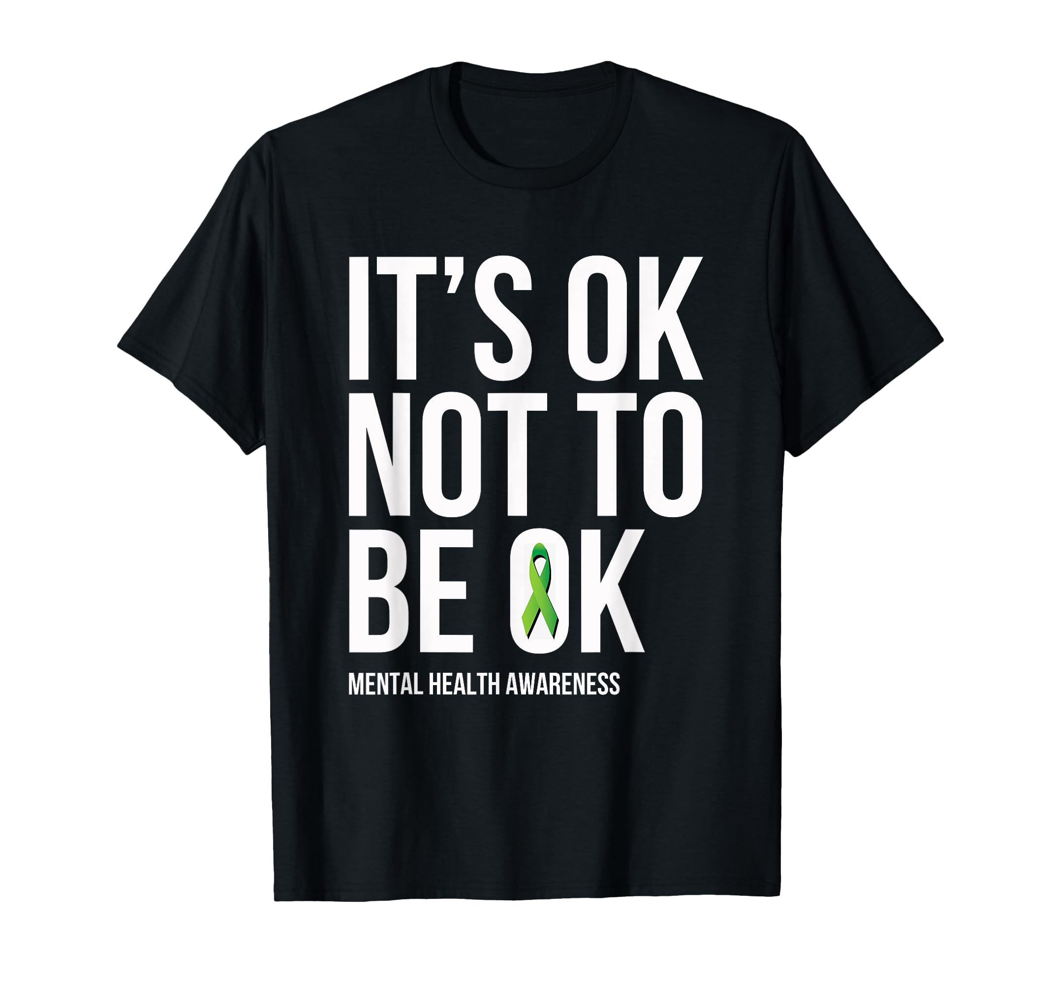 Its Ok Not To Be Ok Mental Health T-Shirt - Trendy Graphic Men Women - T-Shirt, Sweatshirt, Hoodie