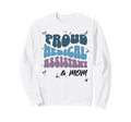 Proud Medical Assistant Mom Bold Sweatshirt - Streetwear Style for Adults - T-Shirt, Sweatshirt, Hoodie