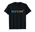 Rainbow Wellness Self Care To Nth T-Shirt - Casual Everyday Wear Men Women - T-Shirt, Sweatshirt, Hoodie
