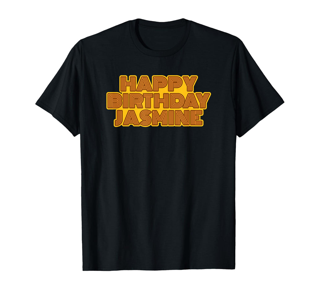 Happy Birthday Jasmine Personalized T-Shirt - Novelty Apparel for Adults - T-Shirt, Sweatshirt, Hoodie