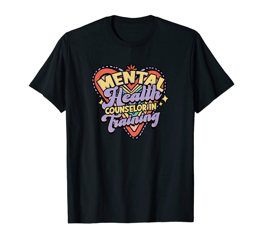 Mental Health Counselor Training Mental T-Shirt - Trendy Graphic Men Women - T-Shirt, Sweatshirt, Hoodie