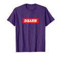 Disarm Word Statement Typography T-Shirt - Unique Graphic Men Women - T-Shirt, Sweatshirt, Hoodie