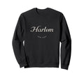 Harlem New York Typography Sweatshirt - Trendy Graphic Men Women - T-Shirt, Sweatshirt, Hoodie