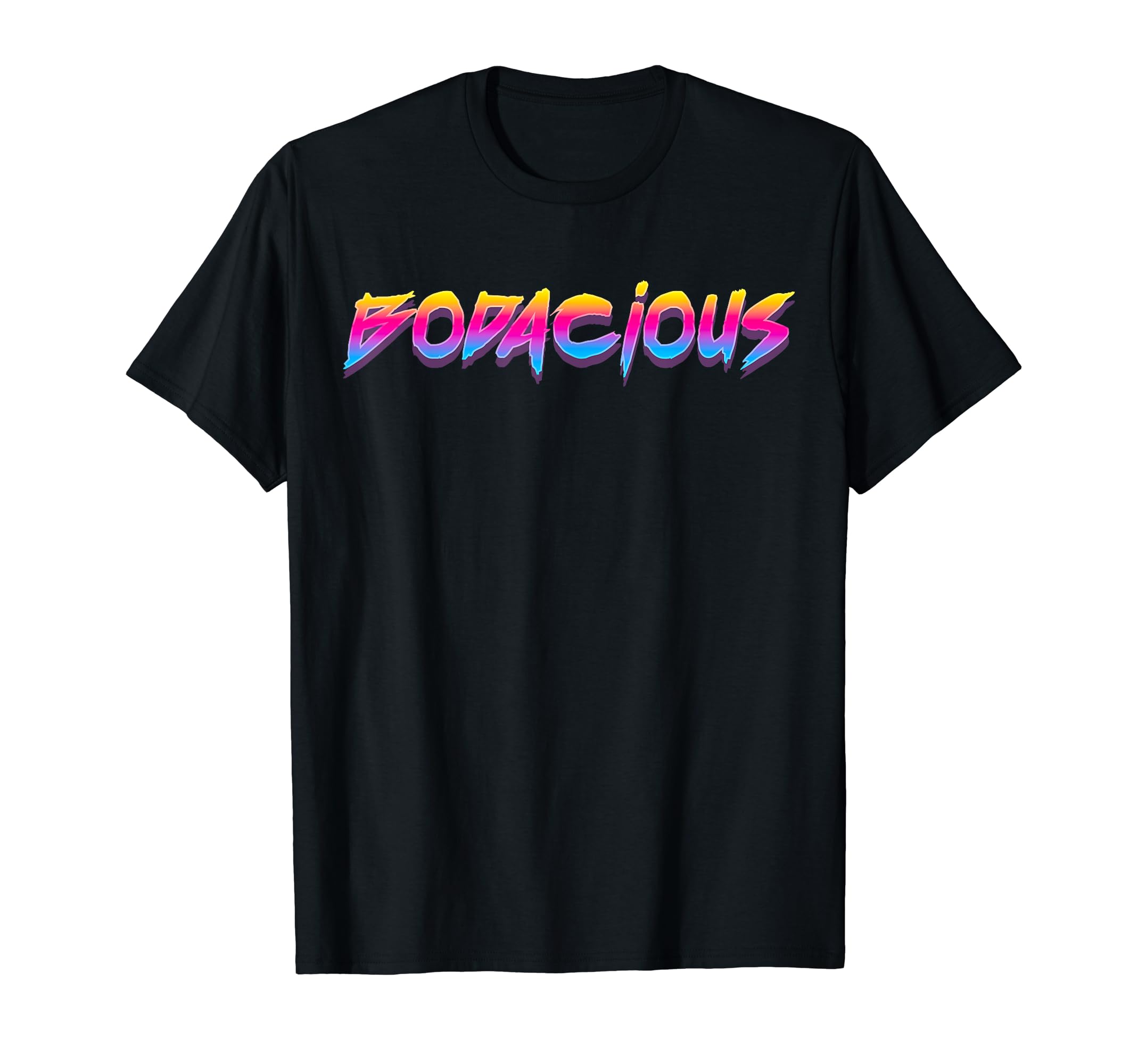 Bodacious 80S 90S Radical Outrun T-Shirt - Aesthetic Graphic Unisex - T-Shirt, Sweatshirt, Hoodie