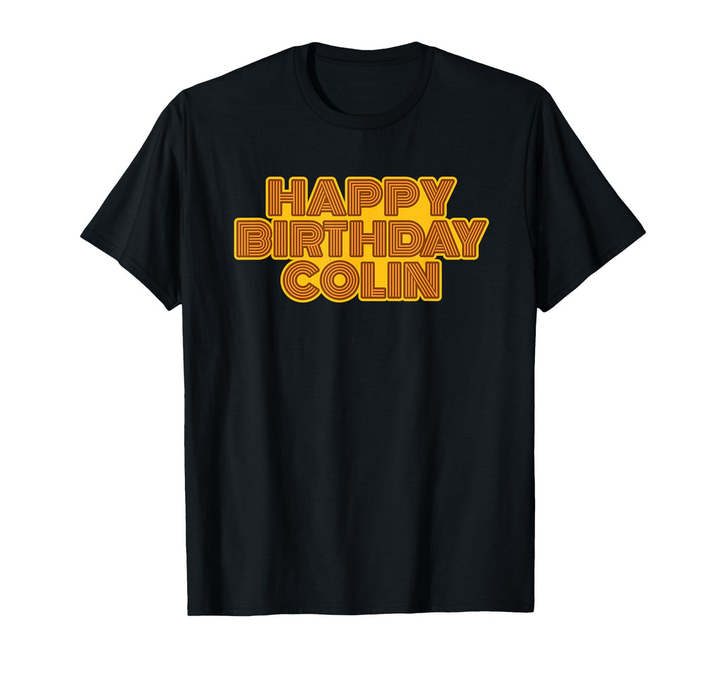 Happy Birthday Colin Personalized T-Shirt - Streetwear Style for Adults - T-Shirt, Sweatshirt, Hoodie