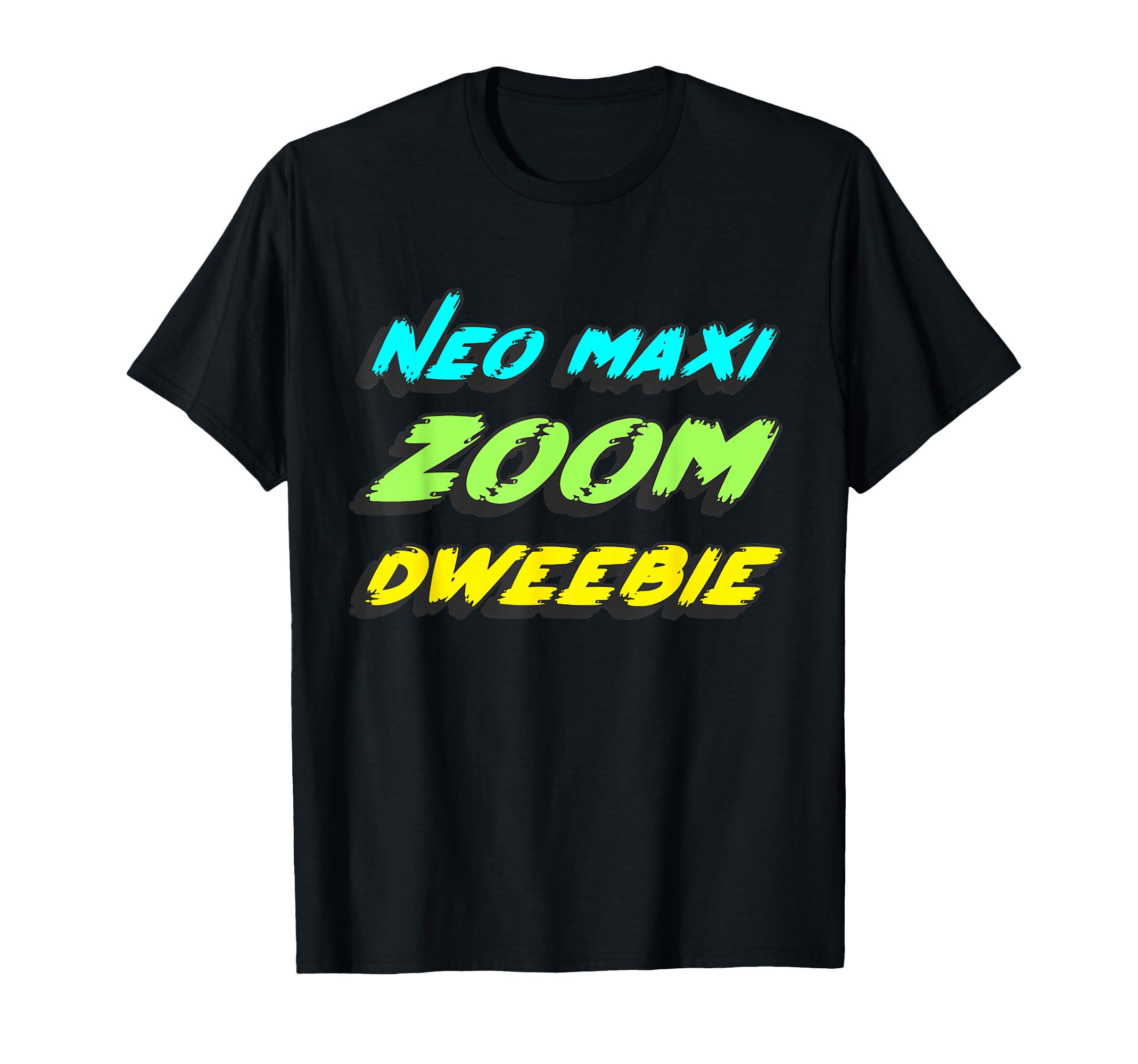 Neo Maxi Zoom Dweebie 1980S Movie 80S T-Shirt - Aesthetic Graphic Men Women - T-Shirt, Sweatshirt, Hoodie