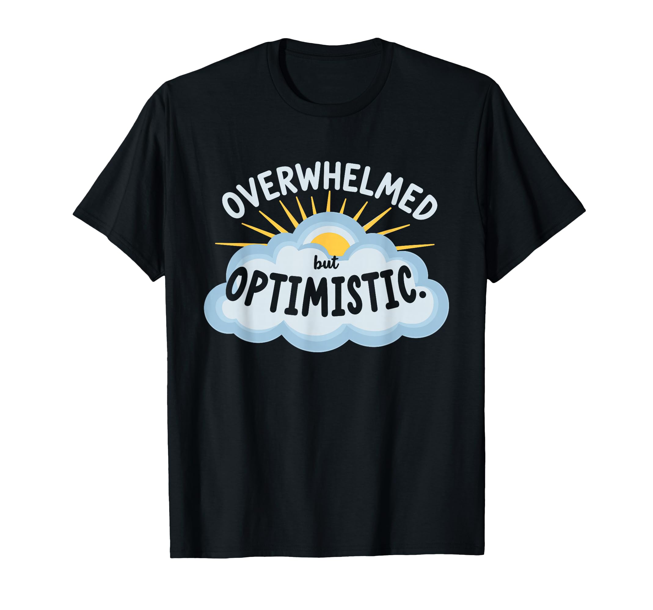 Mental Health Self Care Jokes Mental T-Shirt - Streetwear Style Unisex - T-Shirt, Sweatshirt, Hoodie