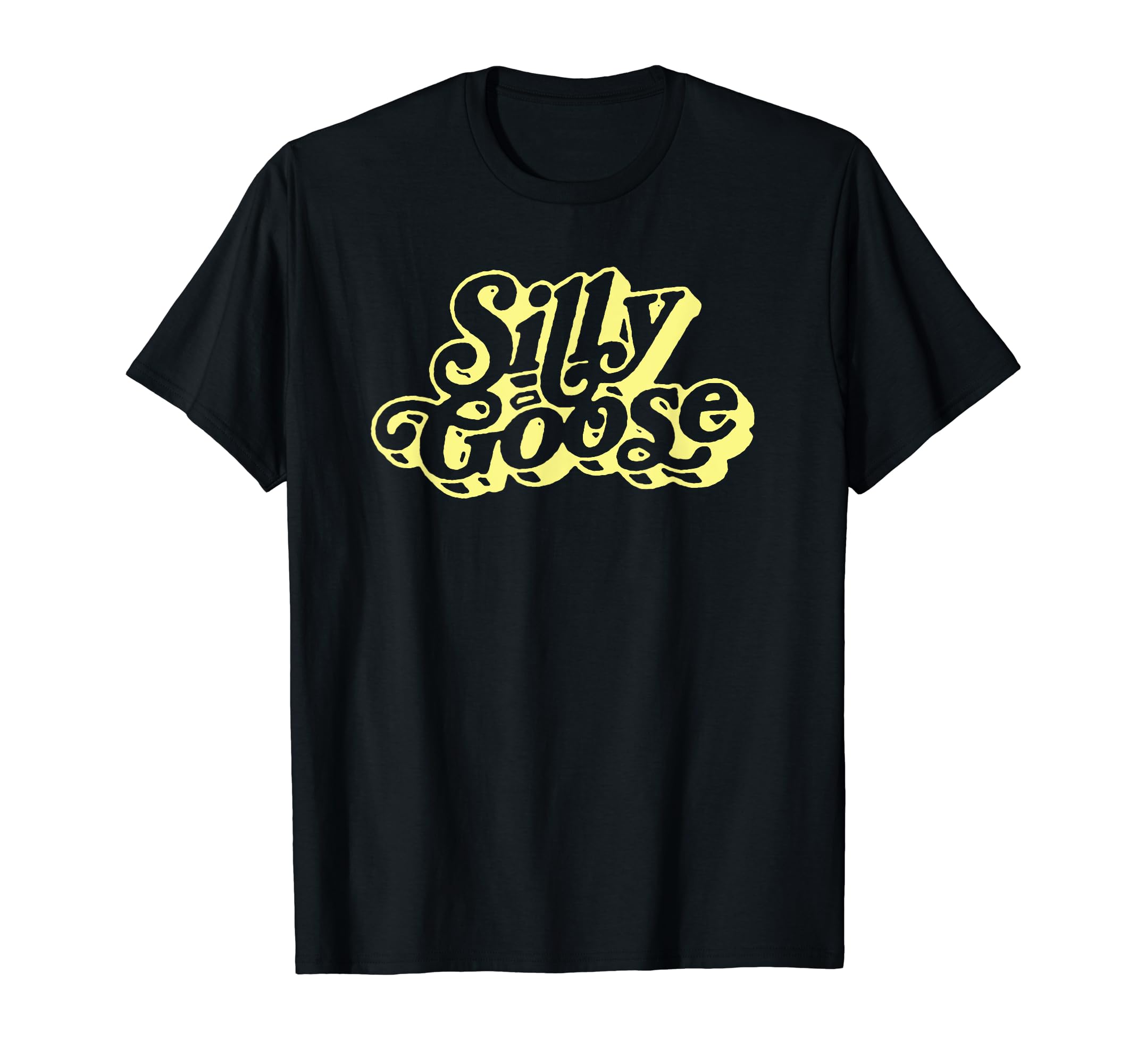 Silly Goose Funny Typography T-Shirt - Casual Everyday Wear Unisex - T-Shirt, Sweatshirt, Hoodie