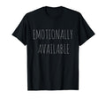 Emotionary Available Communication T-Shirt - Novelty Apparel Men Women - T-Shirt, Sweatshirt, Hoodie