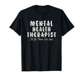 Mental Health Therapist Ill Be There T-Shirt - Unique Graphic for Adults - T-Shirt, Sweatshirt, Hoodie