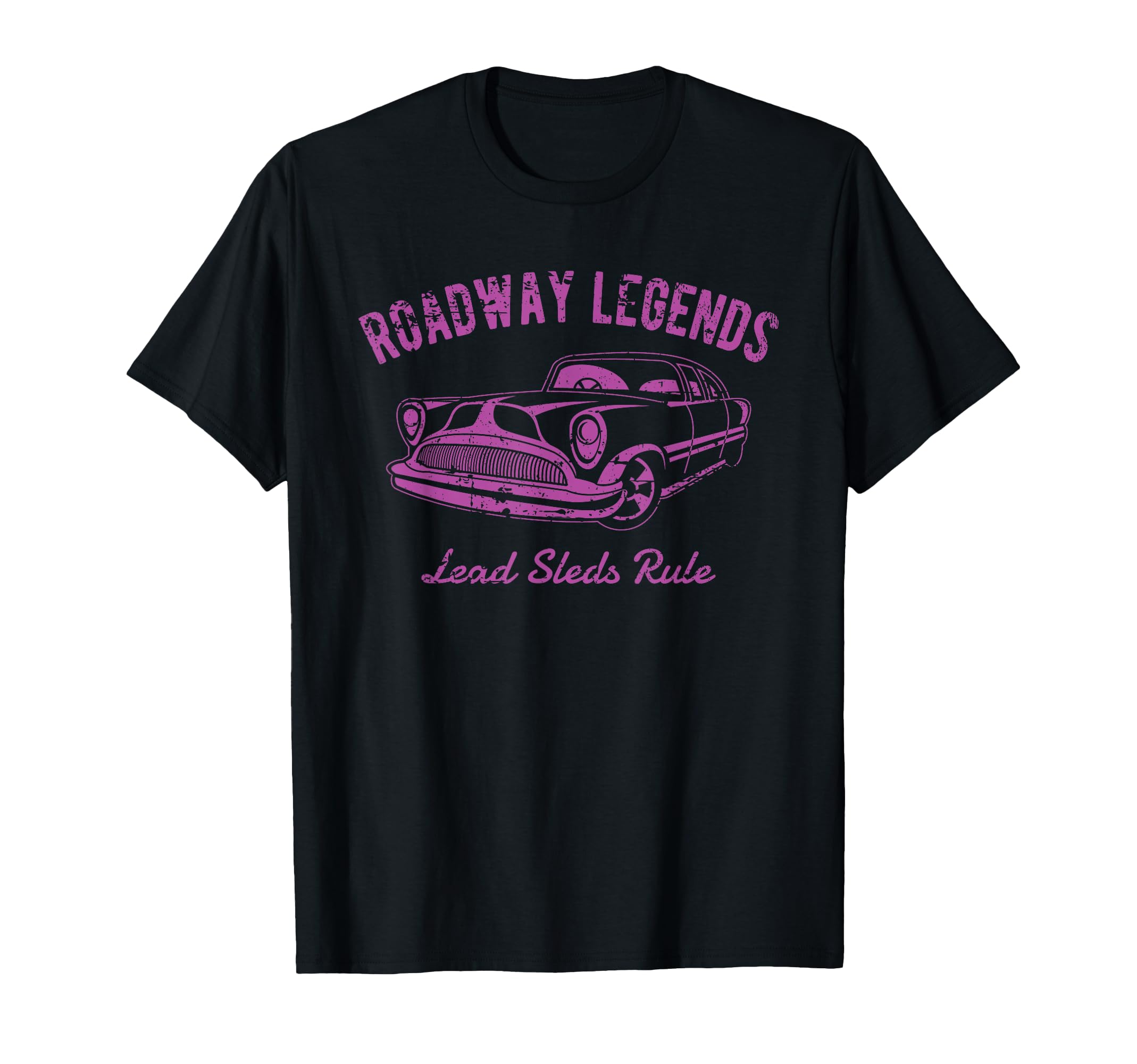 Roadway Legends Lead Sleds Rule Car T-Shirt - Aesthetic Graphic Unisex - T-Shirt, Sweatshirt, Hoodie