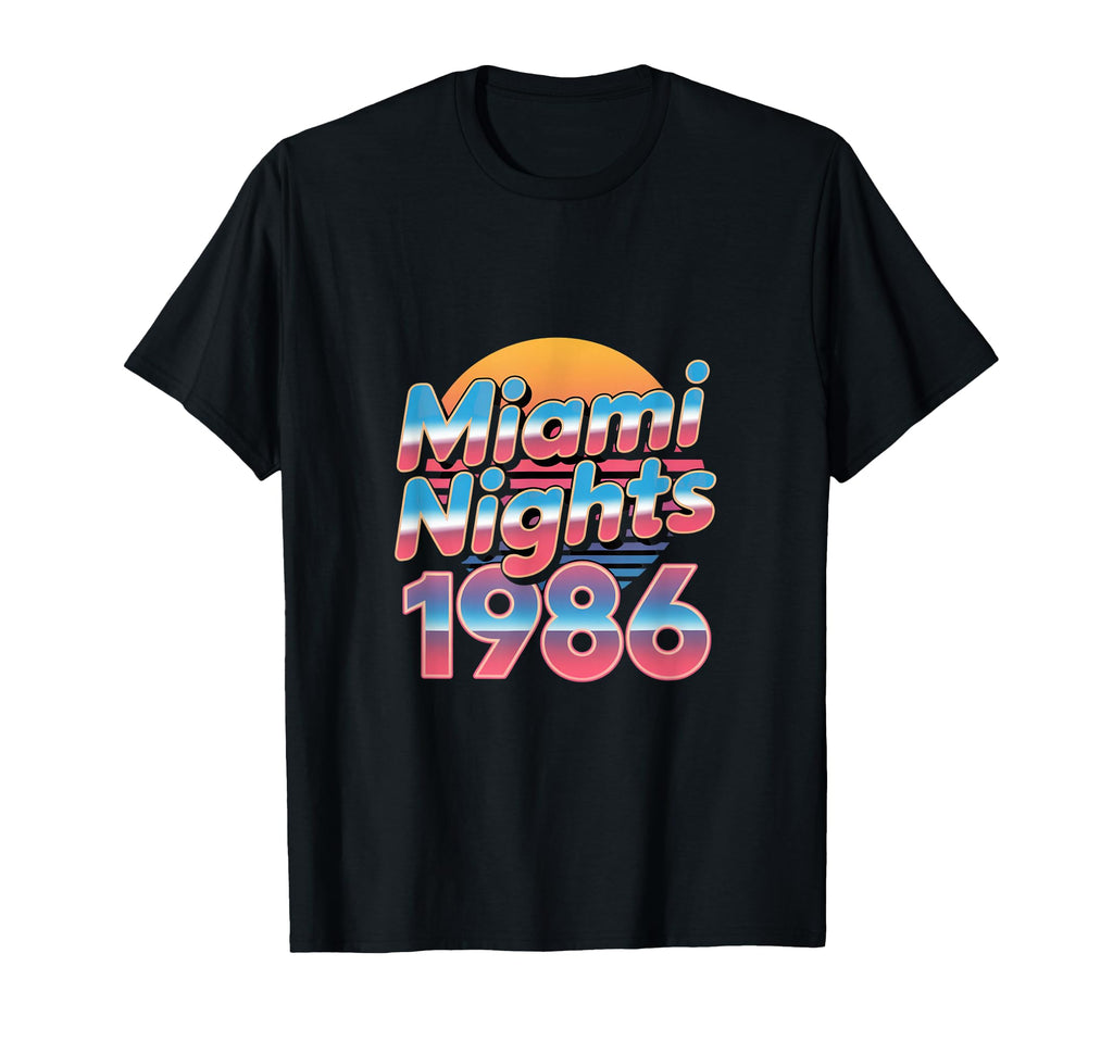 Miami Nights 1986 Synthwave Sunset T-Shirt - Novelty Apparel Men Women - T-Shirt, Sweatshirt, Hoodie