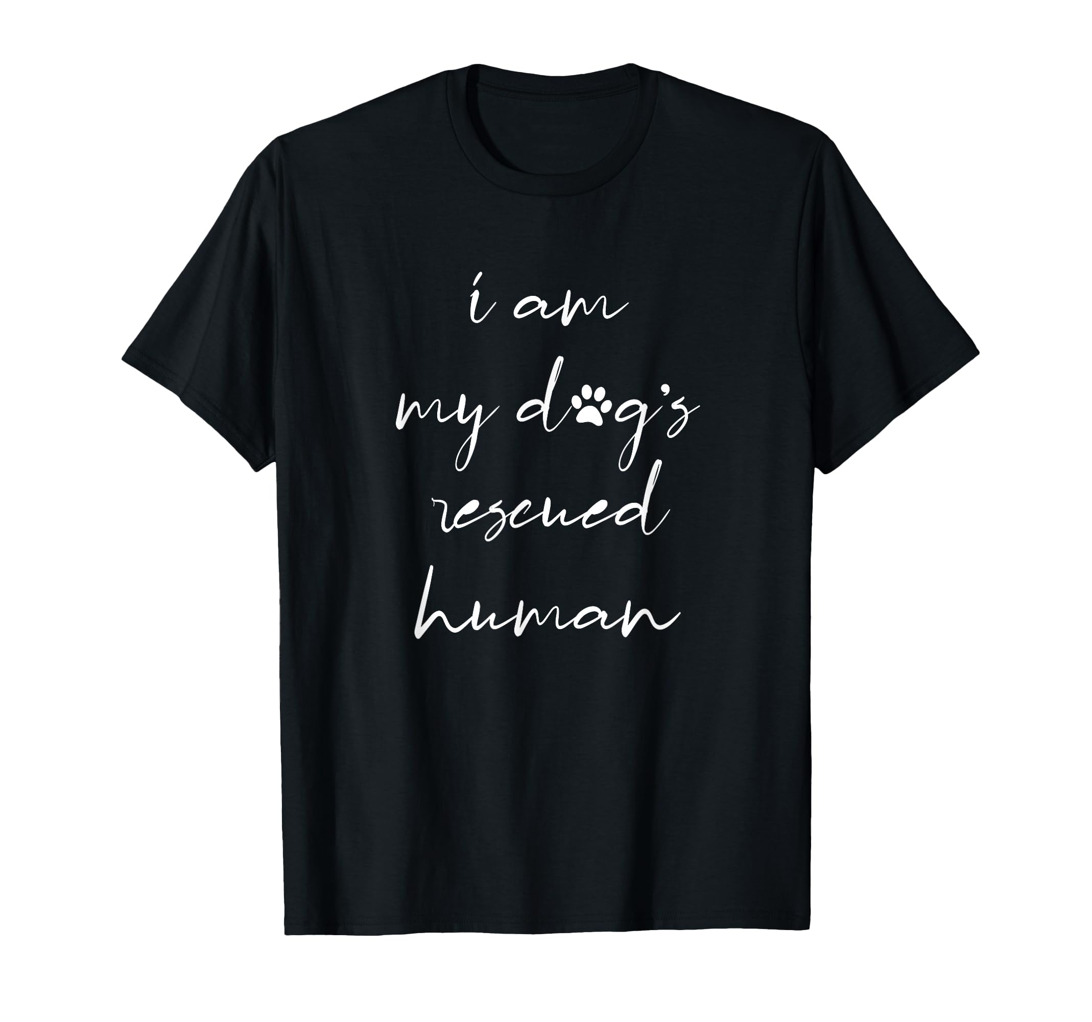 I Am My Dogs Rescued Human Dogs T-Shirt - Streetwear Style Men Women - T-Shirt, Sweatshirt, Hoodie