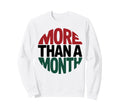 Typography More Than Month Bold Sweatshirt - Fun Novelty Design Unisex - T-Shirt, Sweatshirt, Hoodie