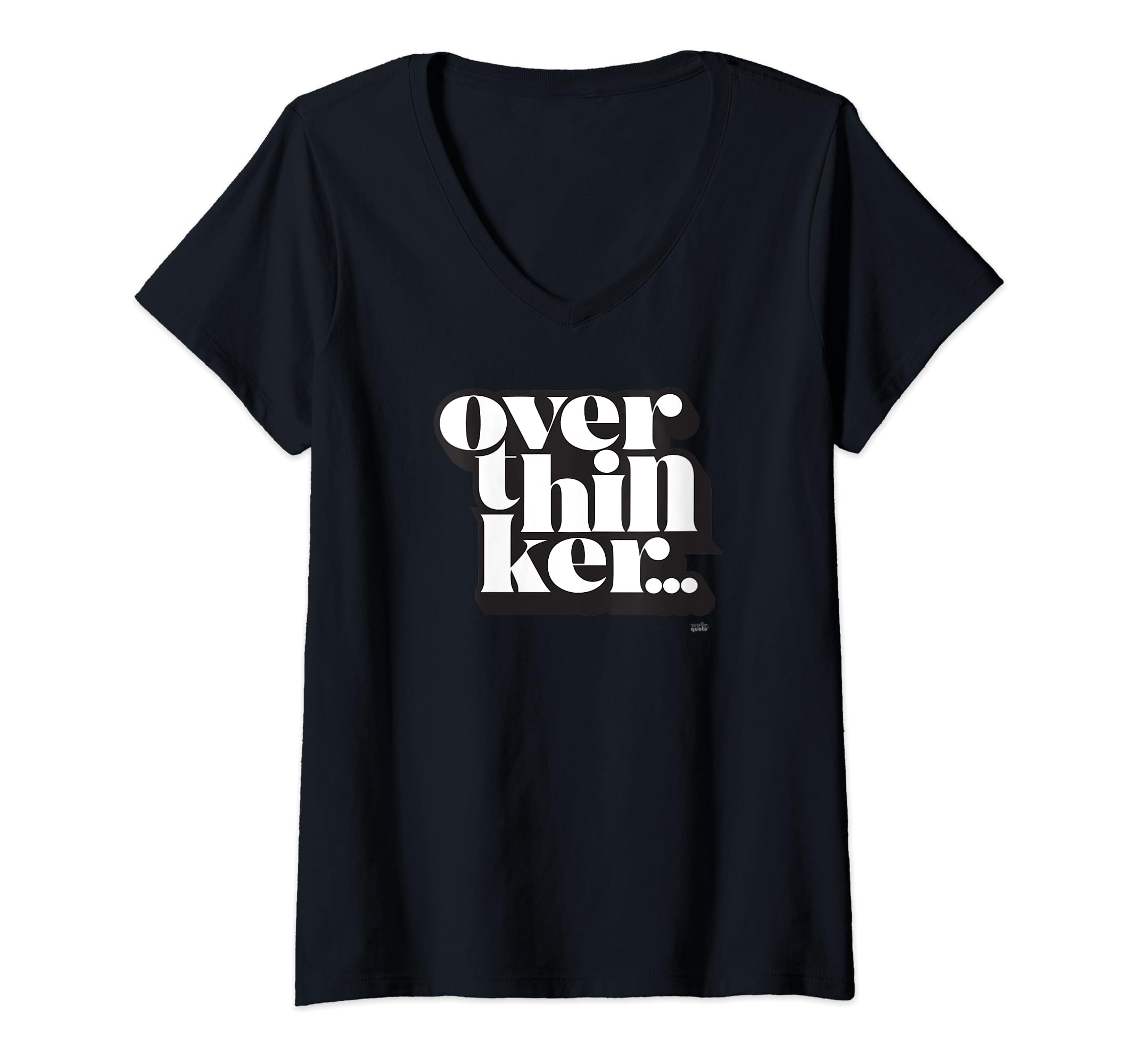 Overthinker V Neck T-Shirt - Minimalist Print Men Women - T-Shirt, Sweatshirt, Hoodie