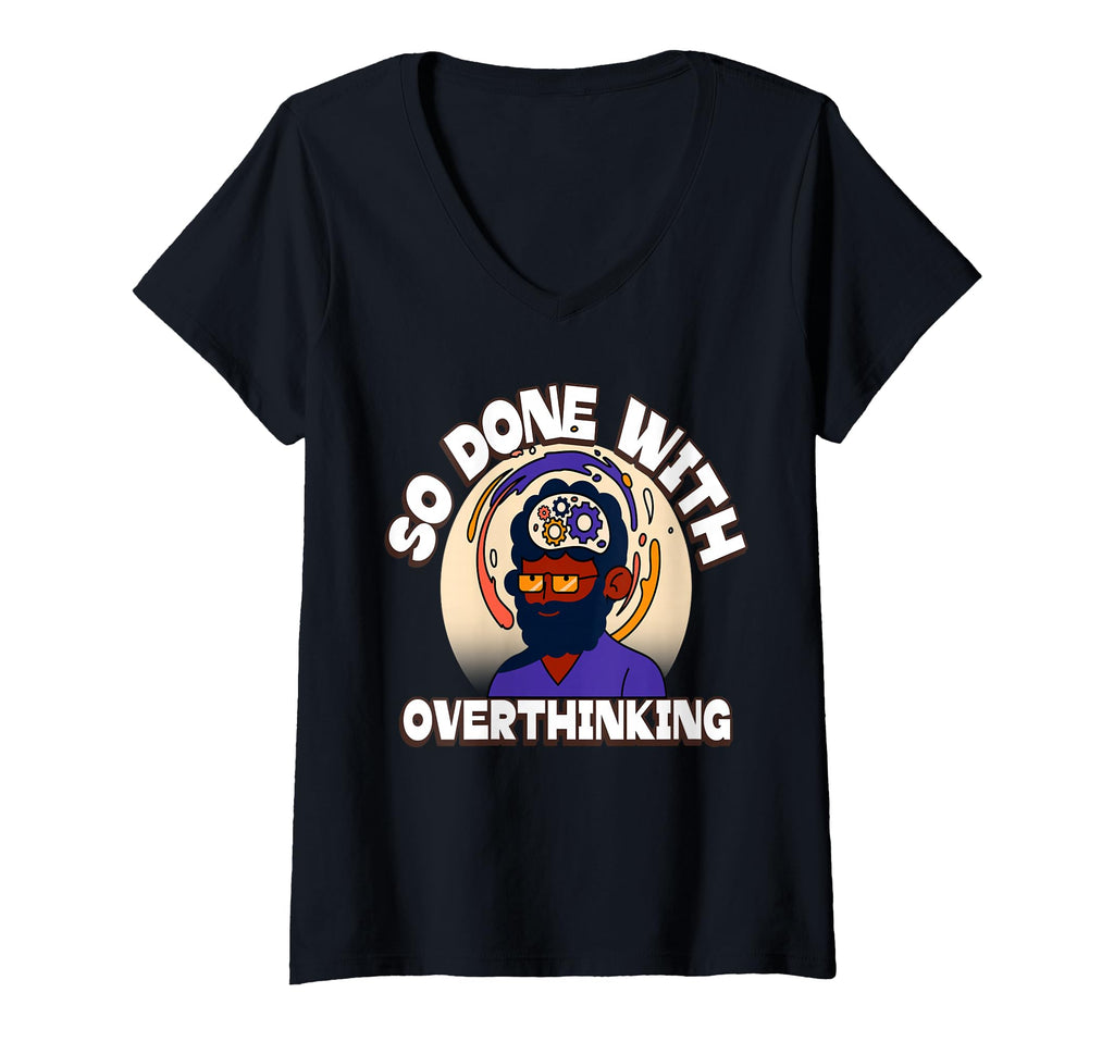 Womens Overthinker Tired Stress T-Shirt - Streetwear Style Men Women - T-Shirt, Sweatshirt, Hoodie