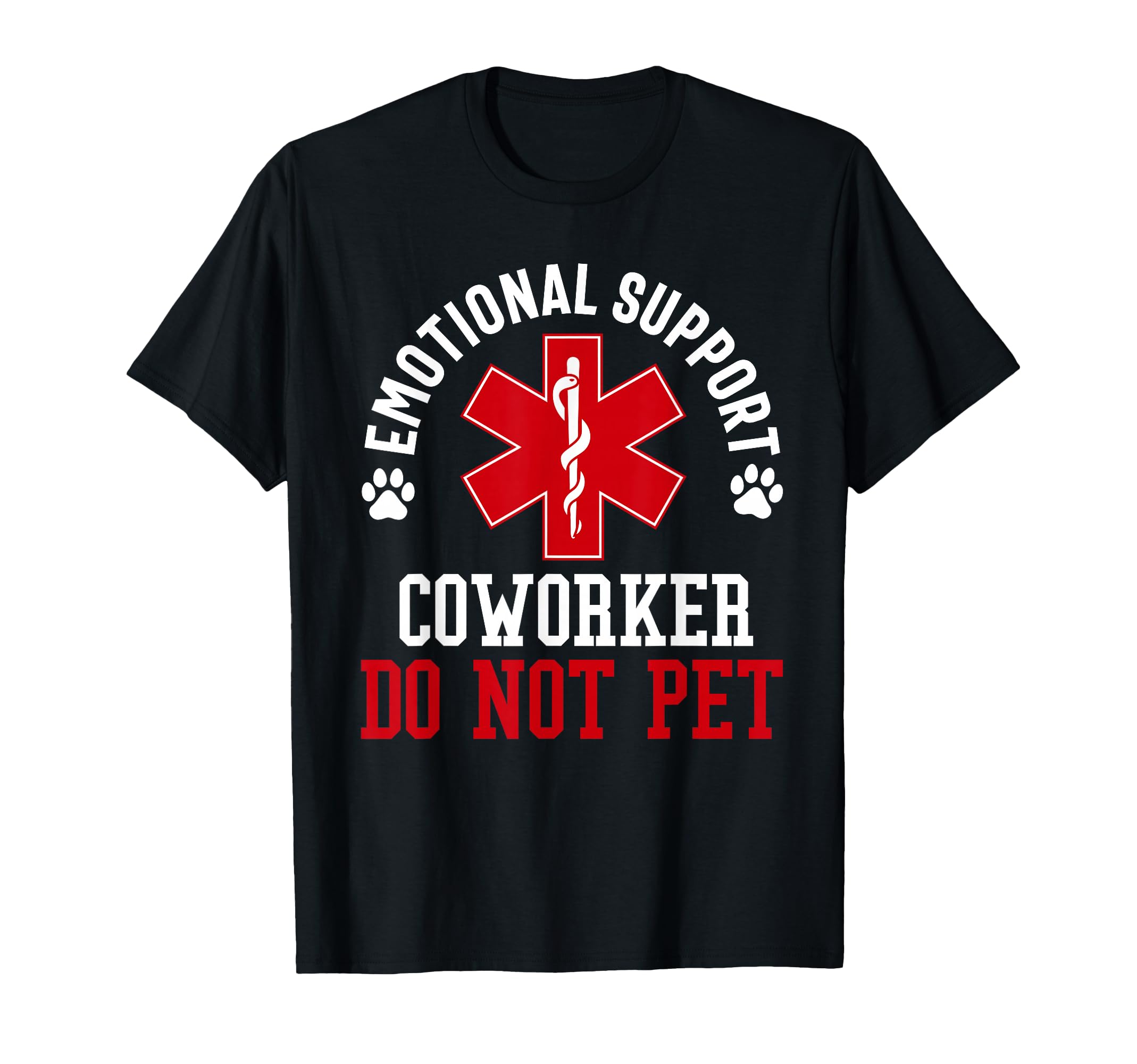 Emotional Support Coworker Do Not Pet T-Shirt - Graphic Print for Adults - T-Shirt, Sweatshirt, Hoodie