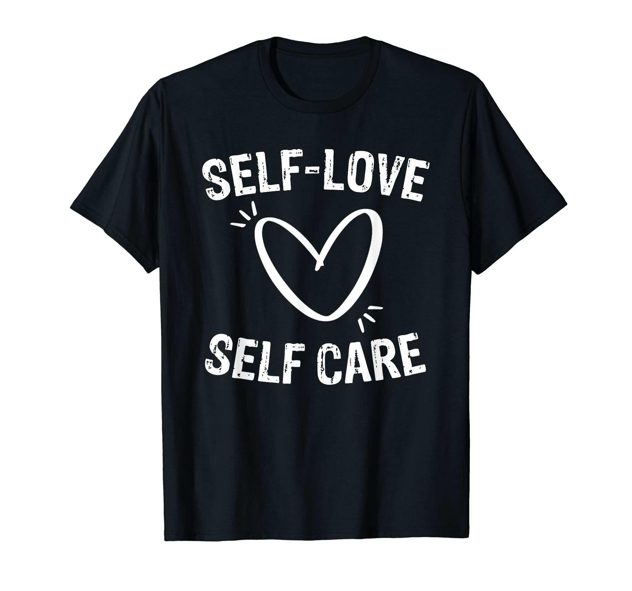 Self Love Self Care Present T-Shirt - Graphic Print Unisex - T-Shirt, Sweatshirt, Hoodie