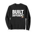 Built Differents Autism Awareness Sweatshirt - Streetwear Style Unisex - T-Shirt, Sweatshirt, Hoodie