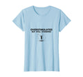 Overstimulated But Still Standing T-Shirt - Trendy Graphic Men Women - T-Shirt, Sweatshirt, Hoodie