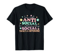 Im Not Anti Social Im Selectively Social T-Shirt - Novelty Apparel Unisex - T-Shirt, Sweatshirt, Hoodie