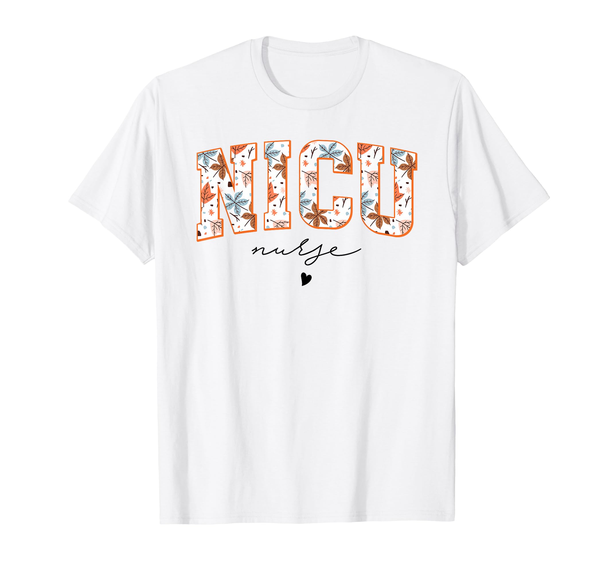 Floral Nicu Nurse Neonatal T-Shirt - Casual Everyday Wear for Adults - T-Shirt, Sweatshirt, Hoodie