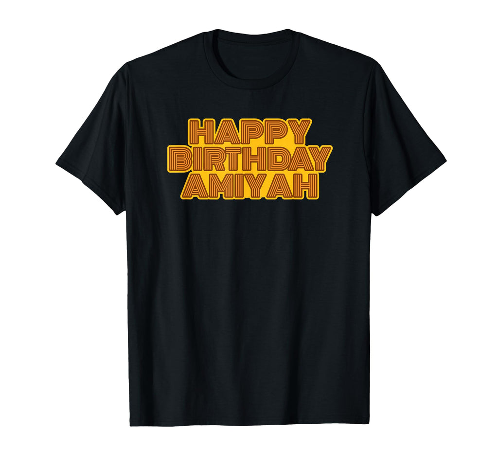 Happy Birthday Amiyah T-Shirt - Casual Everyday Wear for Adults - T-Shirt, Sweatshirt, Hoodie