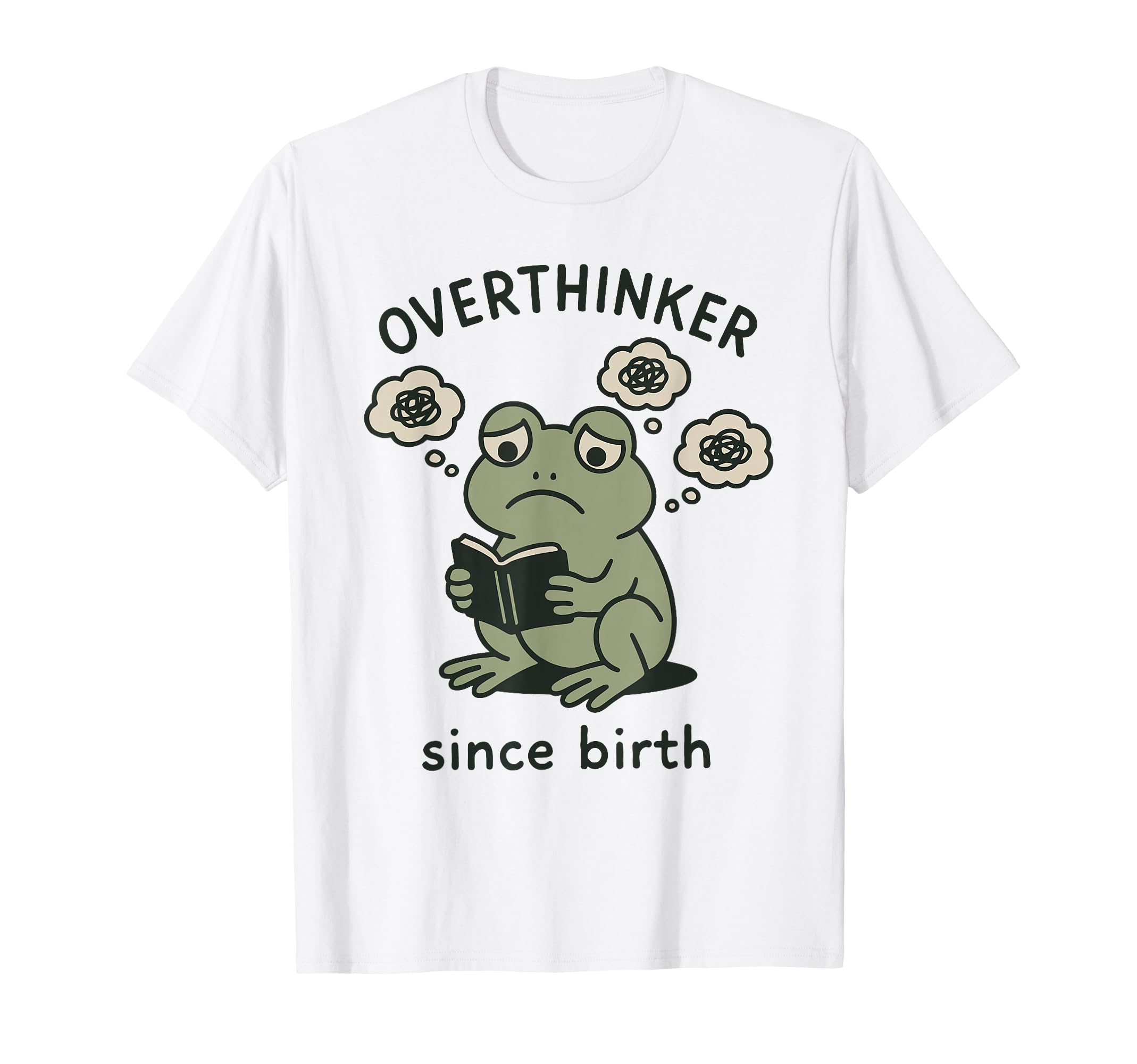Overthinker Since Birth Funny T-Shirt - Trendy Graphic Unisex - T-Shirt, Sweatshirt, Hoodie