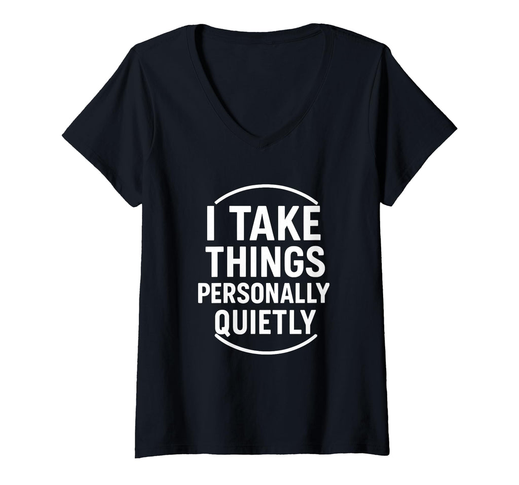 Womens I Take Things Personally T-Shirt - Streetwear Style Men Women - T-Shirt, Sweatshirt, Hoodie