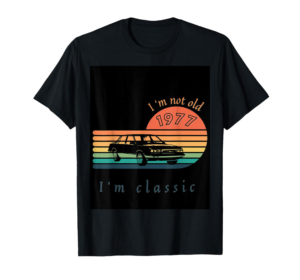 Im Not Old Im 77Th Typography T-Shirt - Fun Novelty Design Unisex - T-Shirt, Sweatshirt, Hoodie