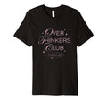 Overthinkers Club T-Shirt - Streetwear Style Unisex - T-Shirt, Sweatshirt, Hoodie