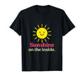Sunshine Inside Positive Sun Self Care T-Shirt - Unique Graphic Men Women - T-Shirt, Sweatshirt, Hoodie