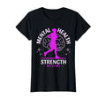 Mental Health Awareness Strength T-Shirt - Casual Everyday Wear Unisex - T-Shirt, Sweatshirt, Hoodie
