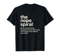 Painfully Accurate Nope Spiral Anxious T-Shirt - Trendy Graphic Men Women - T-Shirt, Sweatshirt, Hoodie